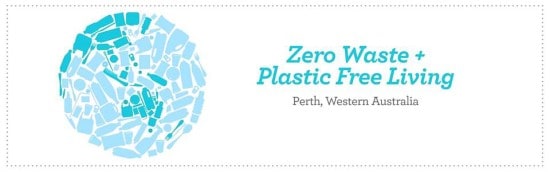 Zero Waste + Plastic Free Living, Perth, Western Australia