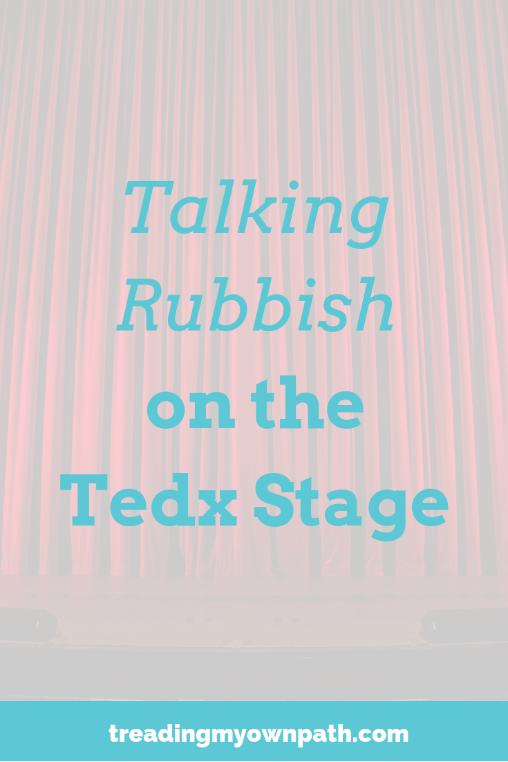Changing the Story: Talking Rubbish on the Tedx Stage