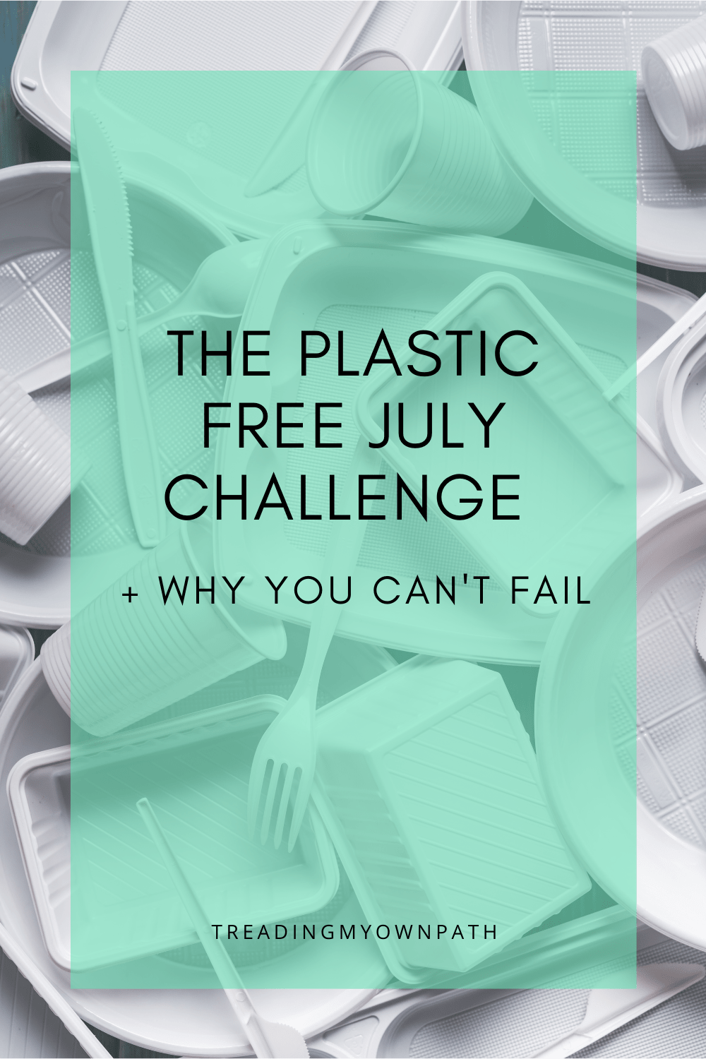 Why You Can\'t Fail at Plastic Free July