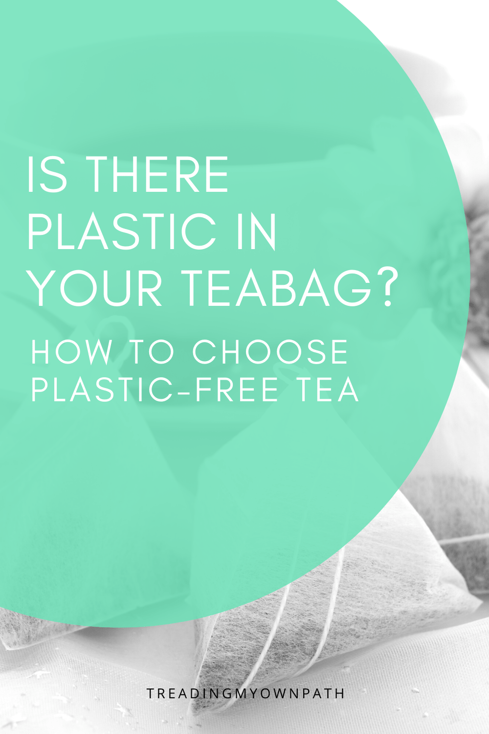 Is there plastic in your teabag?