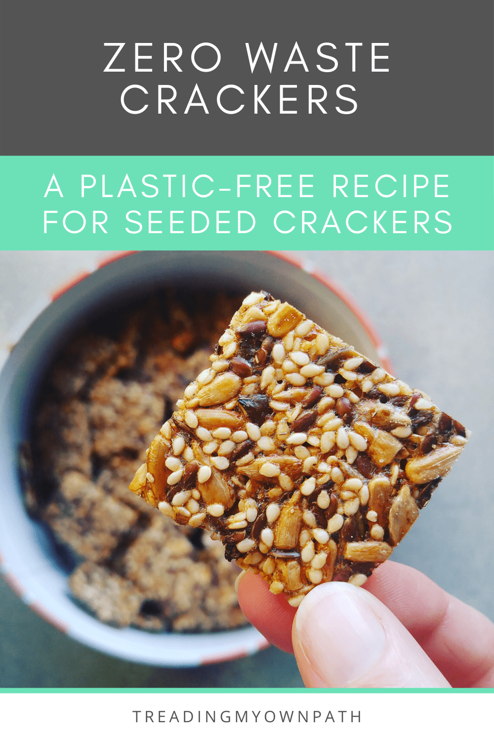 Recipe: how to make (plastic free + zero waste) seed crackers