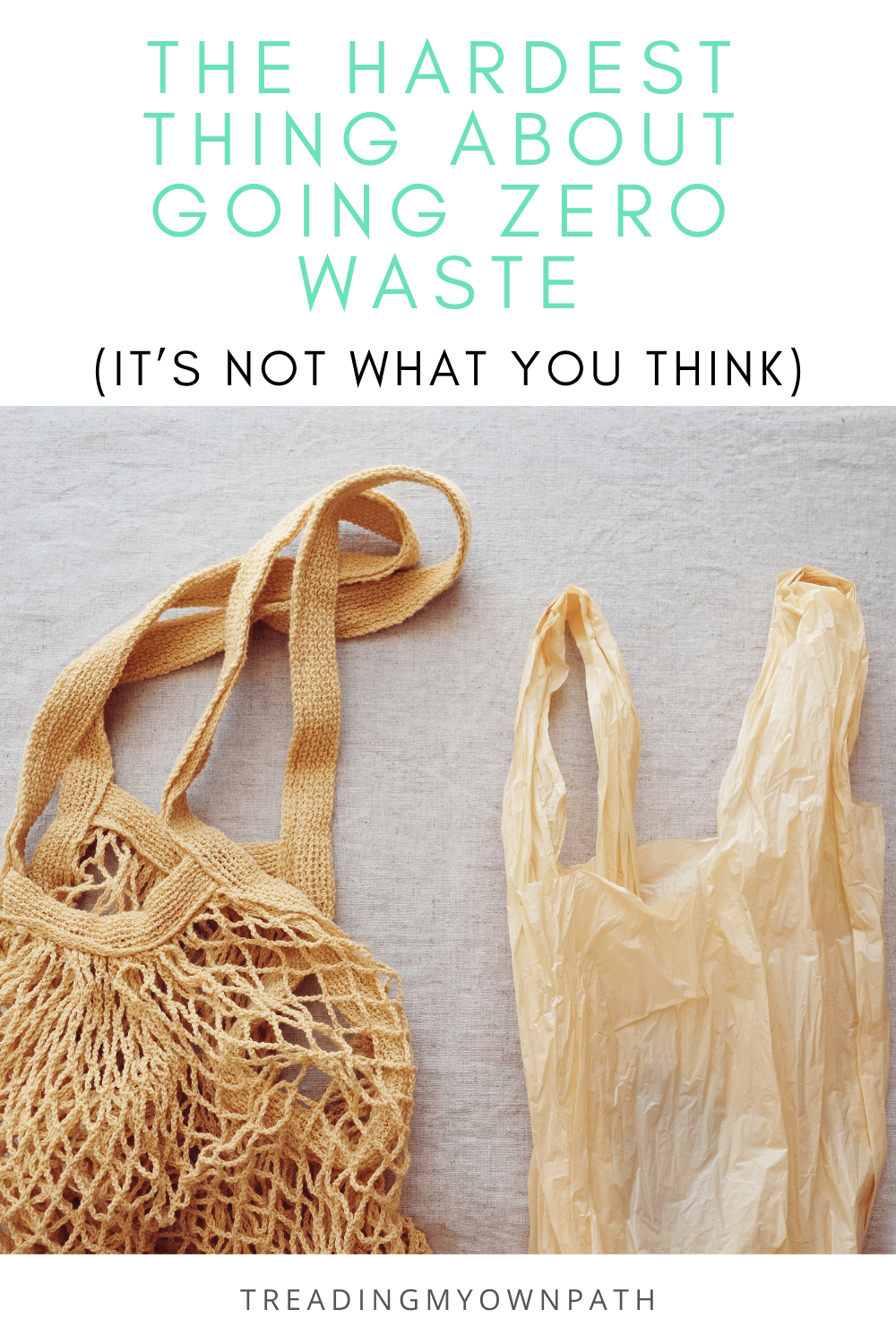The hardest thing about going zero waste (it\'s not what you think)