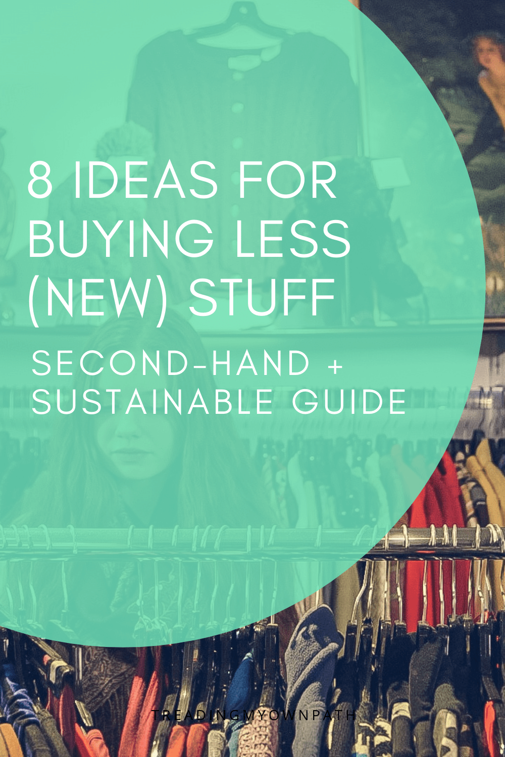 Second-Hand First: 8 Ideas for Buying Less (New) Stuff