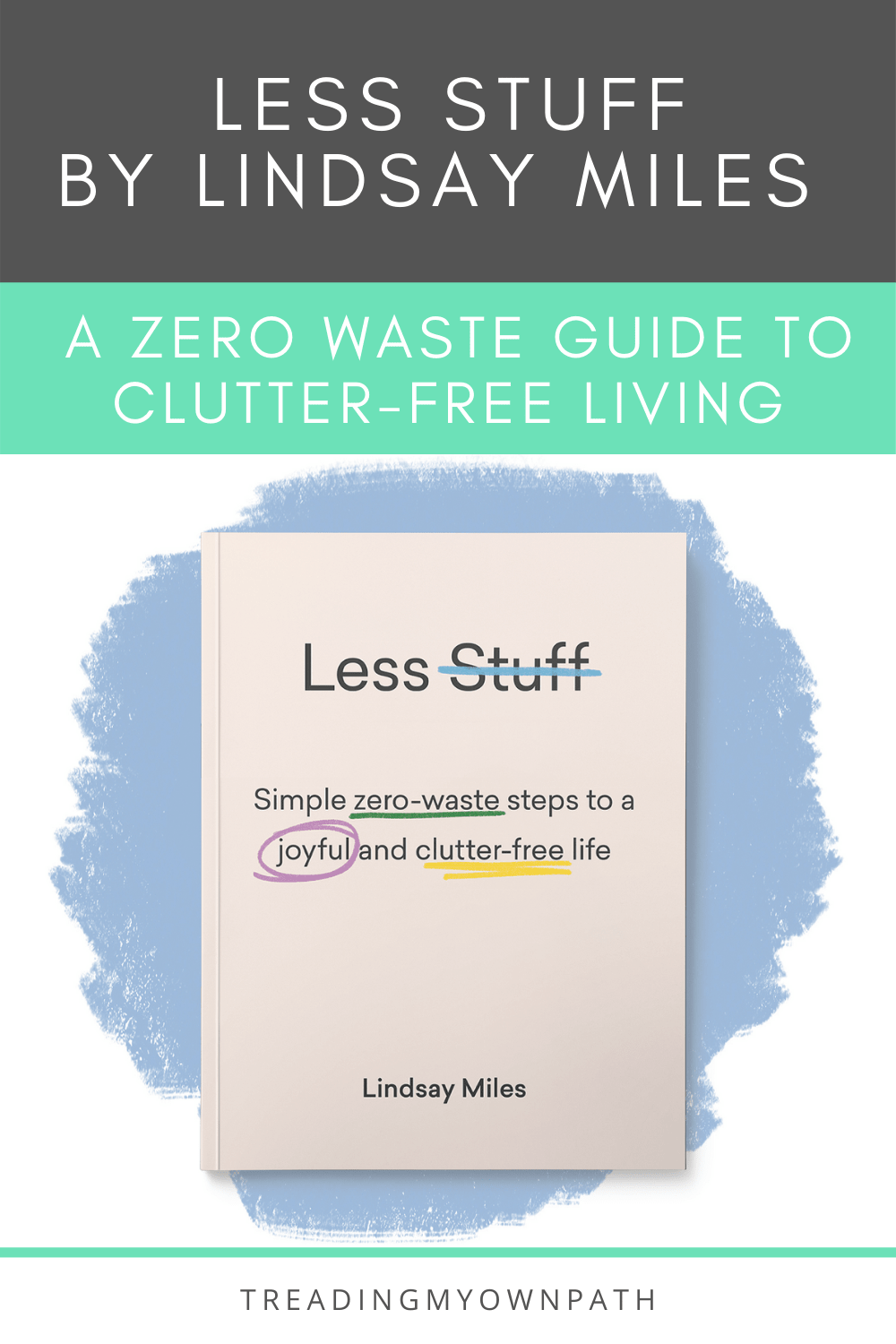 Introducing Less Stuff: A book about changing our relationship with our things, with a zero waste perspective