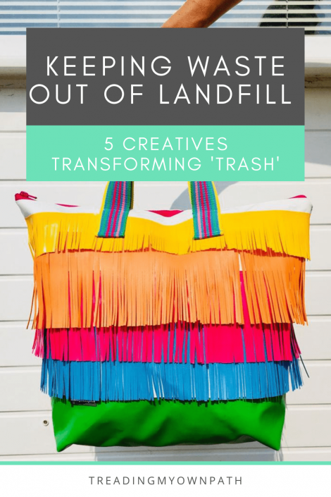 Keeping waste out of landfill: 5 creatives transforming 'trash' into useful stuff  Treading My 