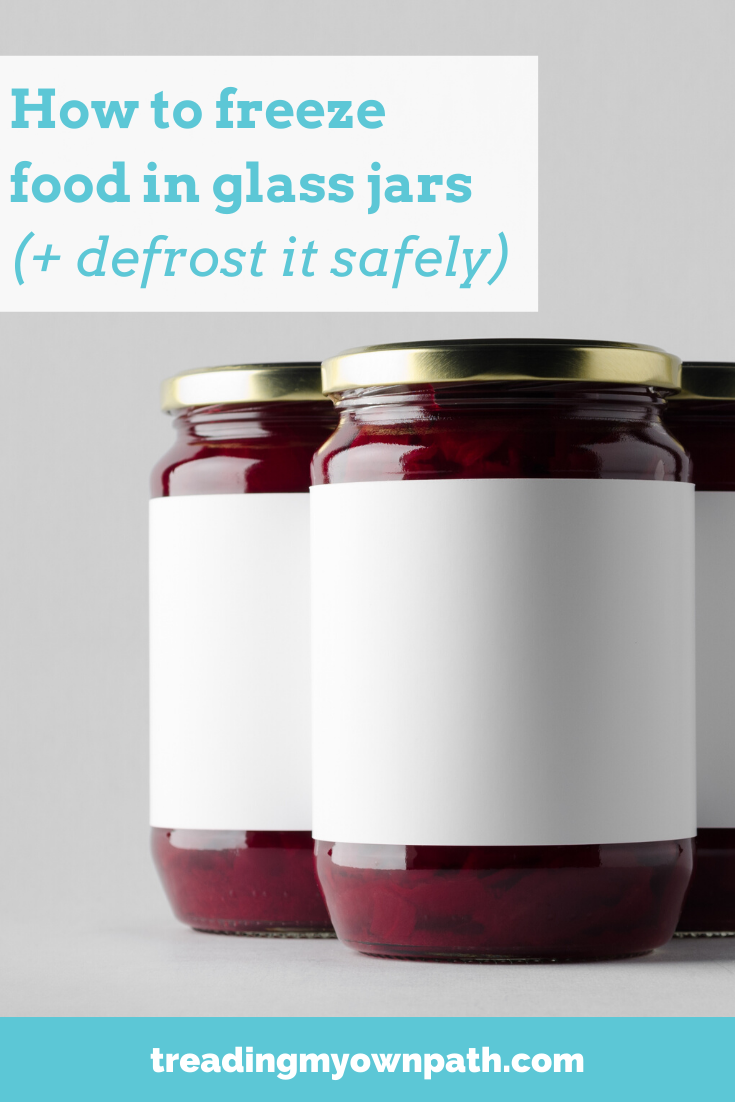 How to freeze food in glass jars (+ defrost it safely)