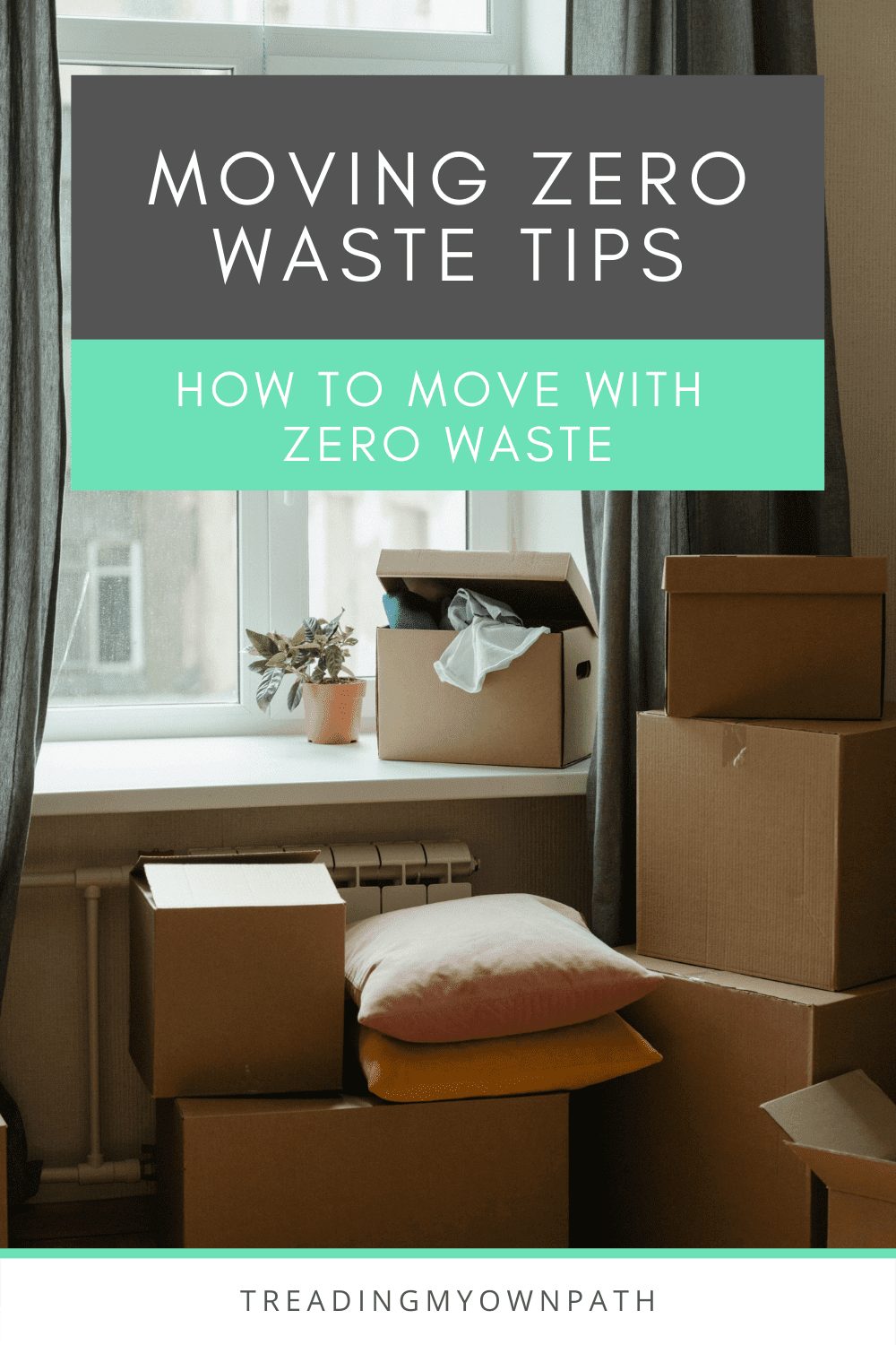 6 Zero Waste Tips for Moving House
